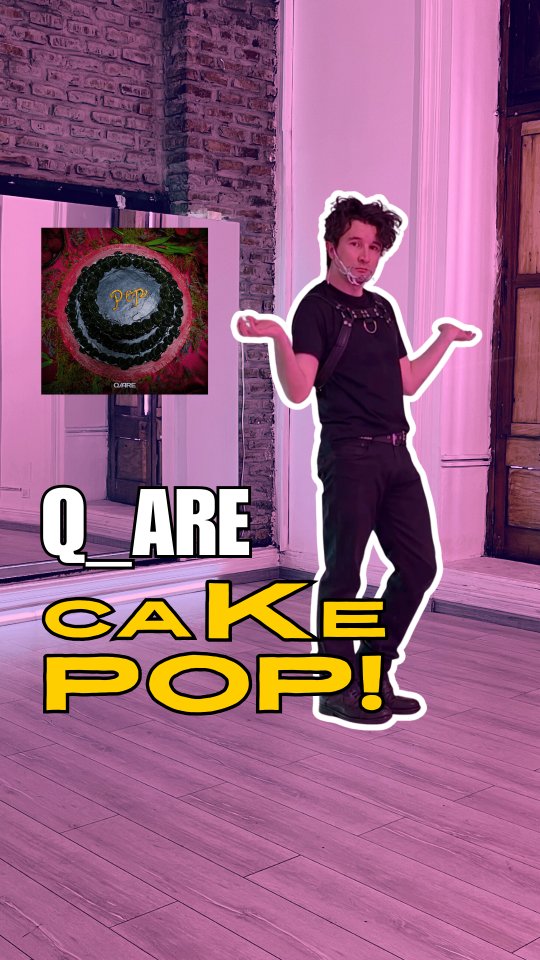 Q_ARE - caKe POP!